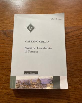 G. Greco - Storia del Granducato di Toscana
