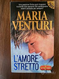 Maria Venturi - L’amore stretto