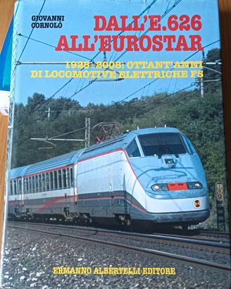 Giovanni Cornoló - Dall' E 626 all' Eurostar