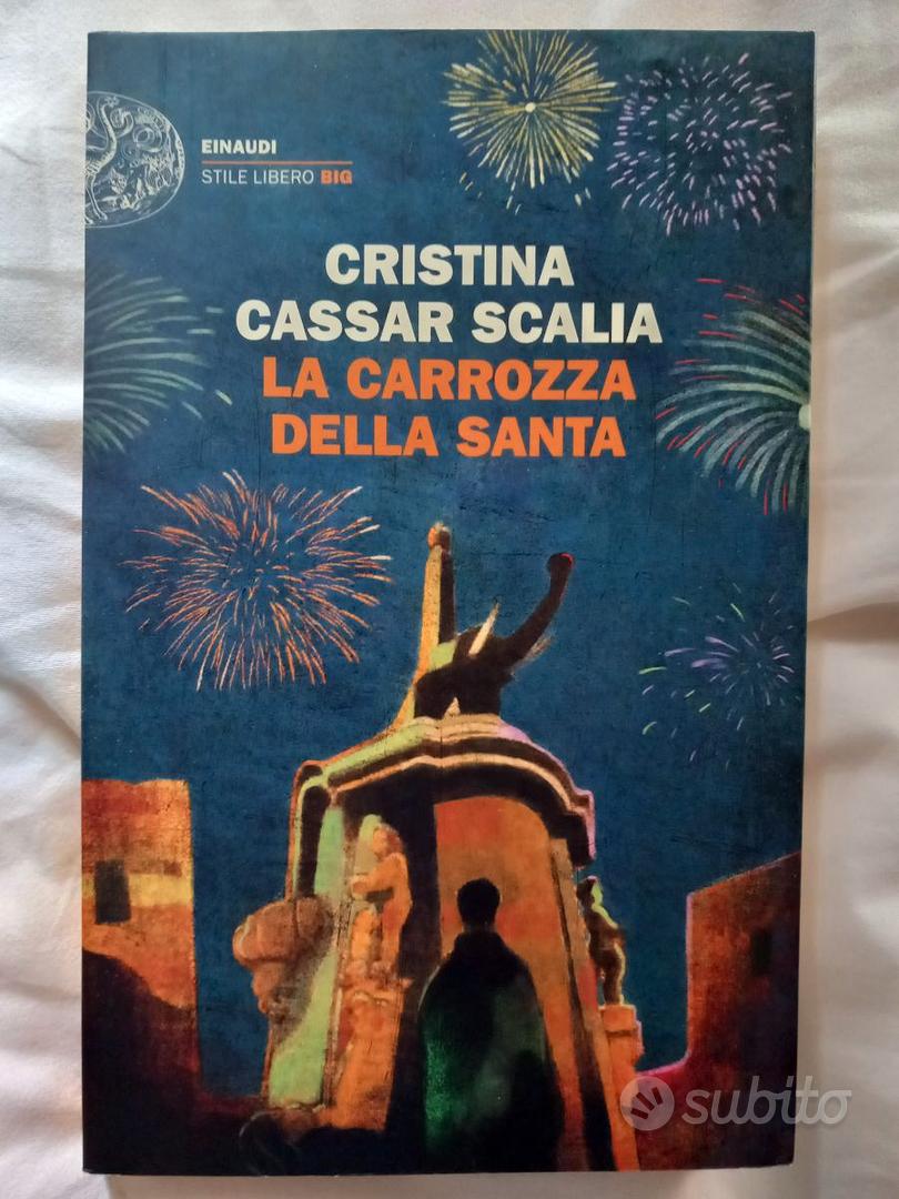 La carrozza della santa - Cristina Cassar Scalia - Libri e Riviste In  vendita a Firenze