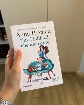 Tutti i difetti che amo di te - Anna Premoli