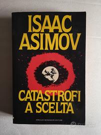 libro "Catastrofi a scelta" di Isaac Asimov.