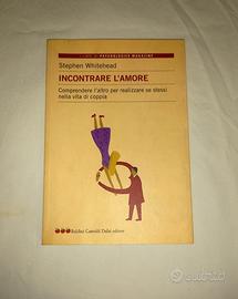 Incontrare l'amore - Stephen Whitehead