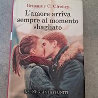 Libro Lamore arriva sempre al momento sbagliato