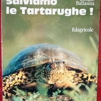 "Salviamo le tartarughe!". Edagricole, 1995
