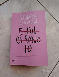 Libro E poi ci sono io - Kathleen Glasgow - Libri e Riviste In vendita a  Torino