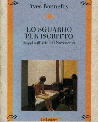 Libro  Lo sguardo per iscritto Saggi sull'arte