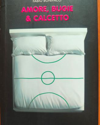 Amore bugie e calcetto