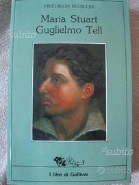 Maria Stuart Guglielmo Tell di Schiller