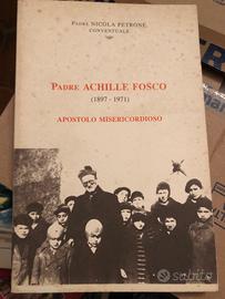 Padre Achille Fosco (1897-1971) di Padre Petrone