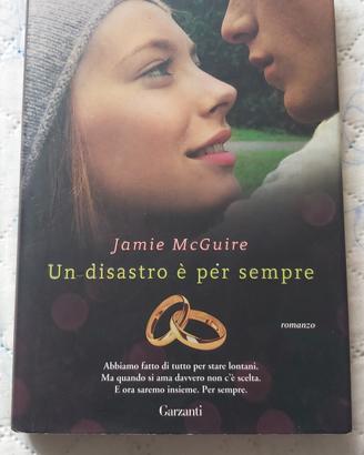 libro "Un disastro è per sempre" di Jamie McGuire