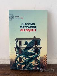 Gli squali - Giacomo Mazzariol - Edizione Enaudi