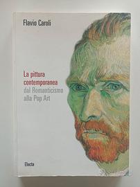 La pittura contemporanea - Flavio Caroli - Electa