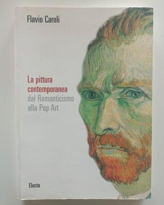 La pittura contemporanea - Flavio Caroli - Electa