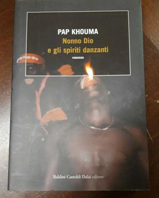 Pap Khouma - Nonno Dio e gli spiriti danzanti