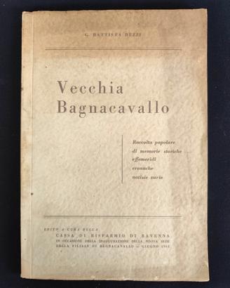 libro VECCHIA BAGNACAVALLO - 1962 G.Battista Bezzi
