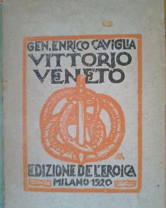 Vittorio Veneto - Gen.Enrico Caviglia