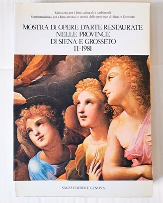 Libro Opere D'Arte Restaurate Siena e Grosseto 2