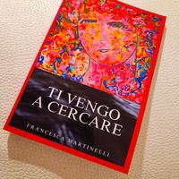 Ti vengo a cercare - Francesca Martinelli