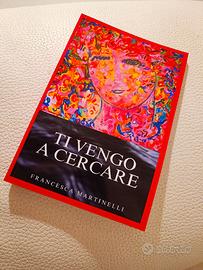 Ti vengo a cercare - Francesca Martinelli