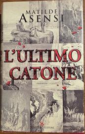L'ultimo Catone - Matilde Asensi (Thriller/Mister