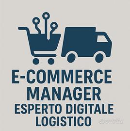 Esperto in E-commerce, Digitalizzazione e Logistic