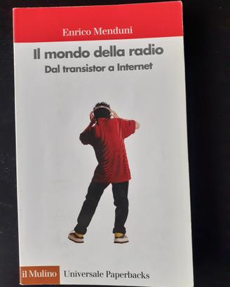 Il mondo della Radio - Dal Transistor ad Internet