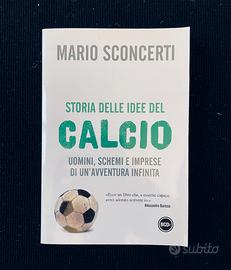 LIBRO - Sconcerti - Storia delle idee del calcio