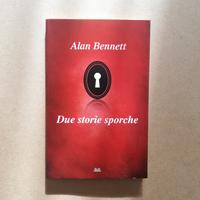 Libro Due storie sporche di Alan Bennet