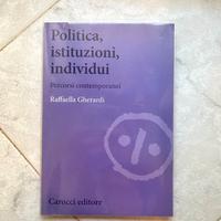 Politica, istituzioni, individui - R. Gherardi