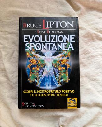 Evoluzione spontanea - Bruce Lipton LIBRO
