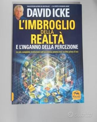 L'imbroglio della realtà + Figli di matrix D. Icke