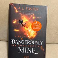 Dangerously mine,di A.J.Foster