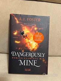 Dangerously mine,di A.J.Foster