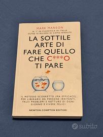 Libro “La sottile arte di fare quel che c***o ti p