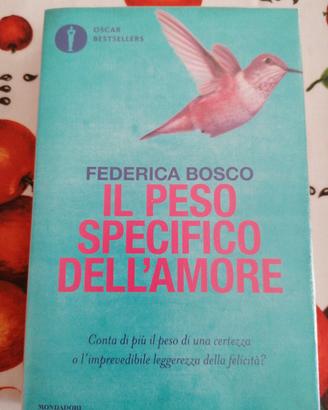 "Il peso specifico dell'amore" di Federica Bosco 