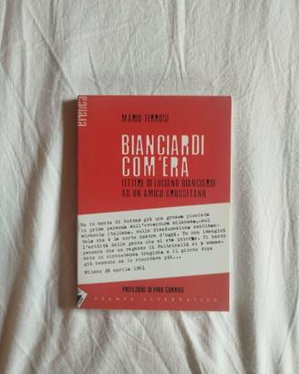 Mario Terrosi, Bianciardi com'era, Stampa Alternat