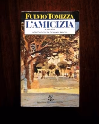 L' AMICIZIA - FULVIO TOMIZZA