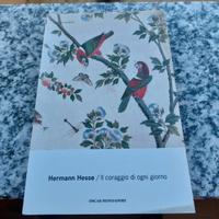 Il coraggio diogni giorno di Hermann Hesse