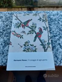 Il coraggio diogni giorno di Hermann Hesse