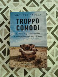 Troppo comodi di Michael Easter 