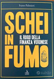 SCHEI IN FUMO - IL ROGO DELLA FINANZA VERONESE