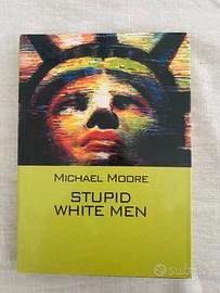 Michael Moore - Stupid White Men