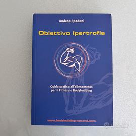 Libro Obiettivo Ipertrofia di Andrea Spadoni 