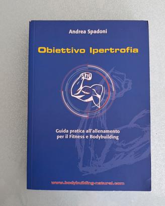 Libro Obiettivo Ipertrofia di Andrea Spadoni 