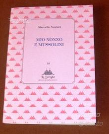 Mio nonno e Mussolini - M. Venturi - copia ad pers