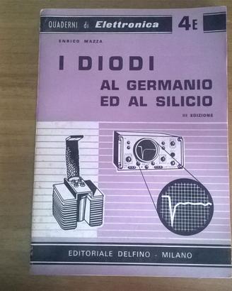PUBBLICAZIONE VINTAGE ELETTRONICA I DIOIDI