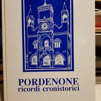 Pordenone Ricordi Cronistorici. ed. Stavolta 1988