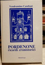 Pordenone Ricordi Cronistorici. ed. Stavolta 1988