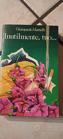 Giampaolo Martelli- Inultimente, tuo....